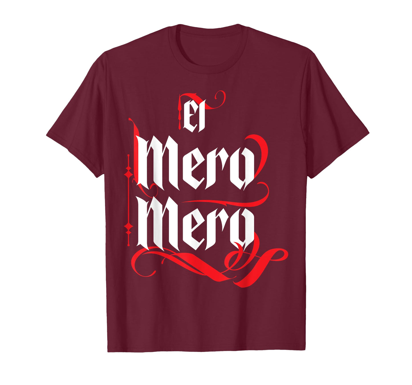 El Mero Mero El Patron Mexican The Boss Slang Words Spanish T-Shirt