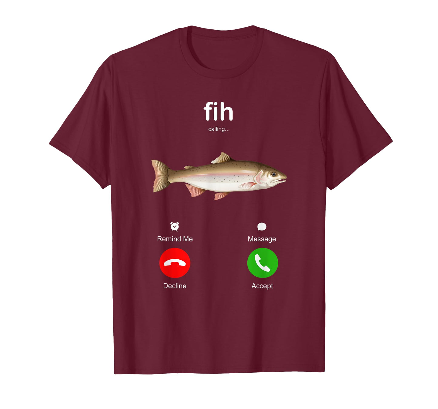 Fih Calling Remind me Message Decline Accept Phone Call Fish T-Shirt