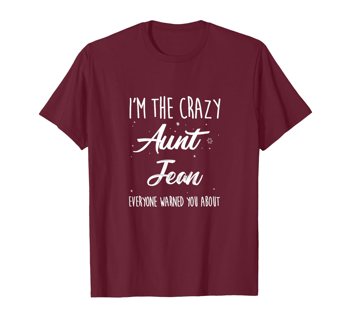Crazy Aunt Jean Shirt, Funny Family Reunion Auntie Gift T-Shirt