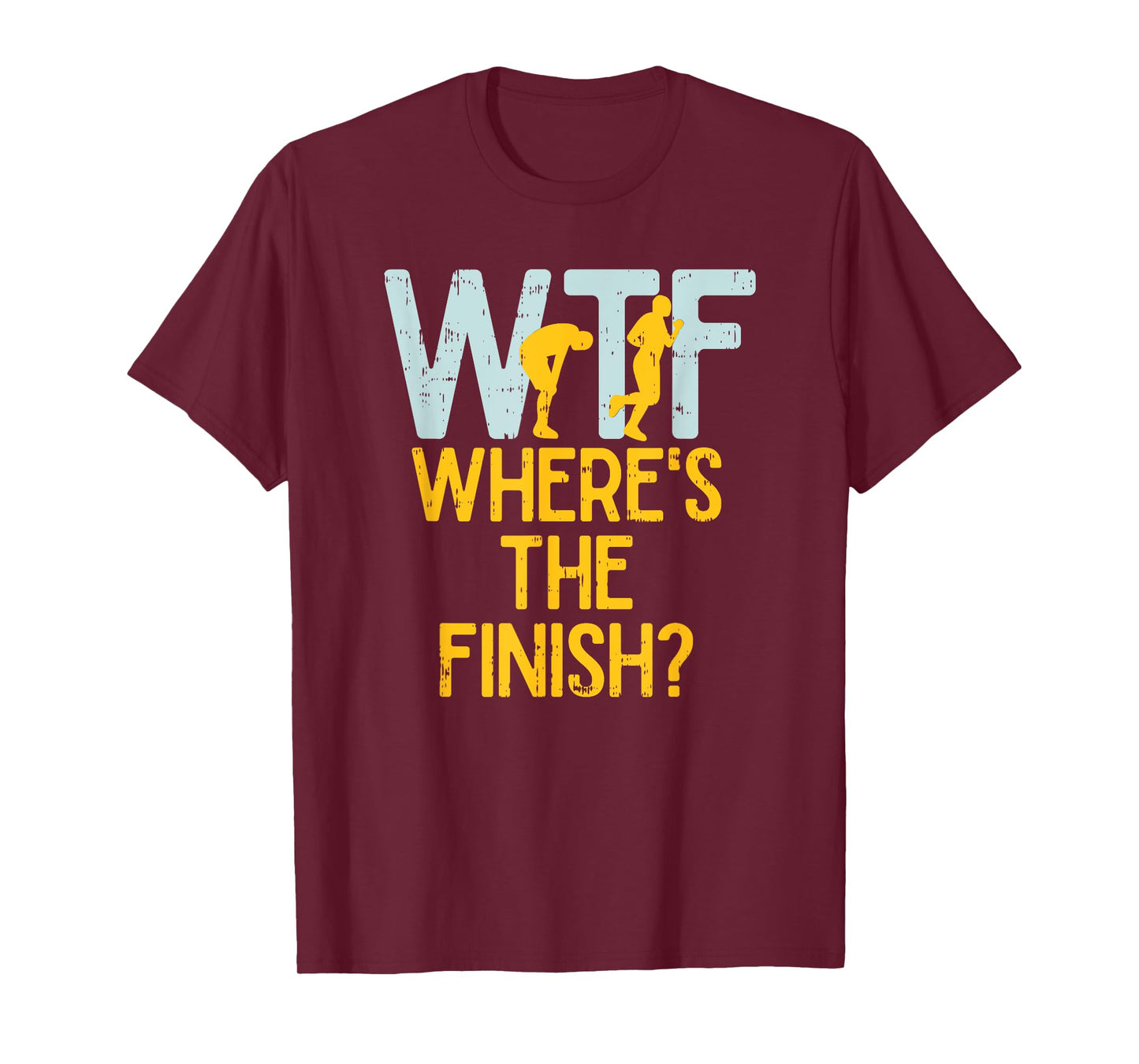 WTF Where's The Finish Funny Hilarious Marathon Runner T-Shirt