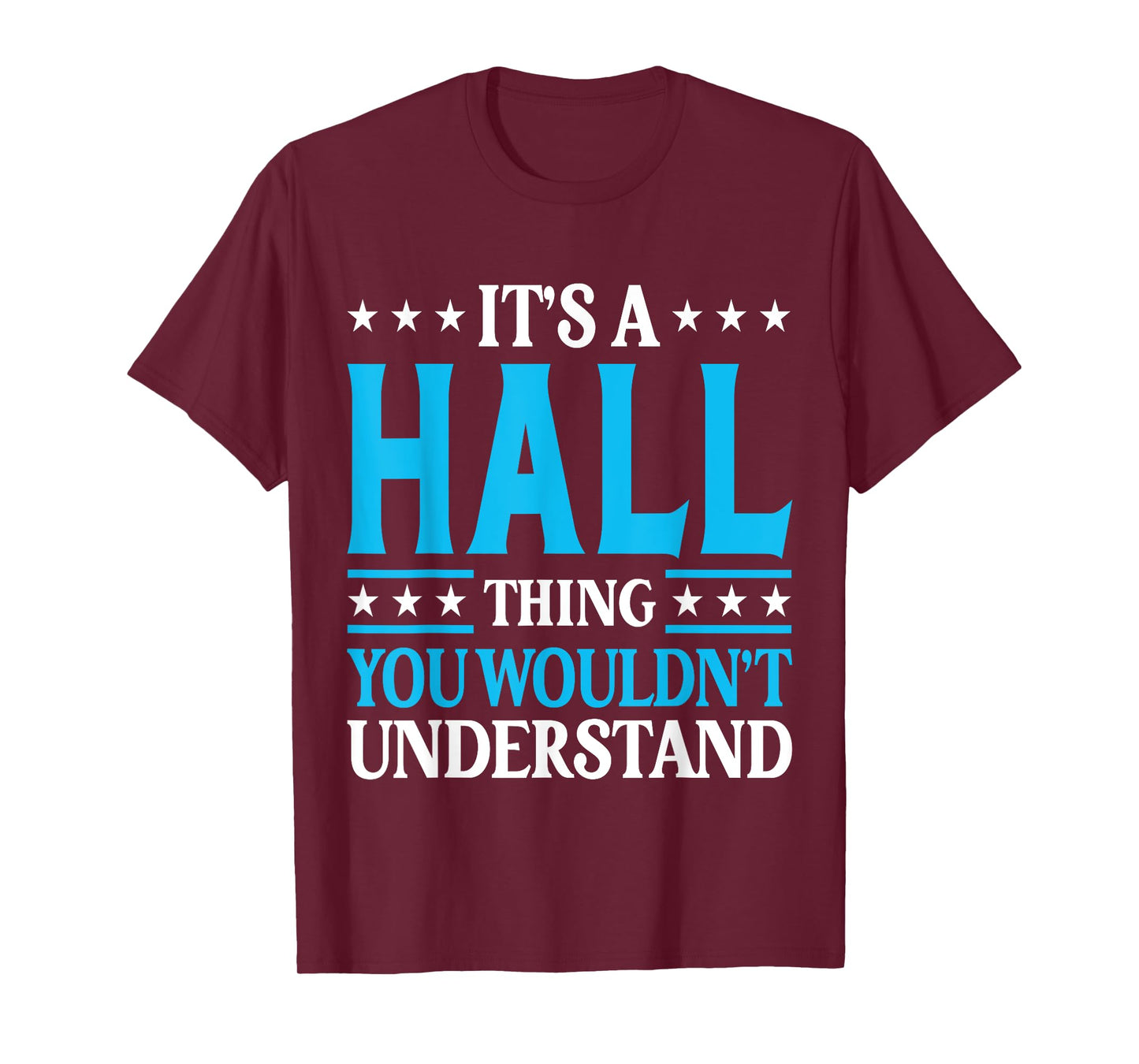 It's A Hall Thing Surname Funny Family Last Name Hall T-Shirt