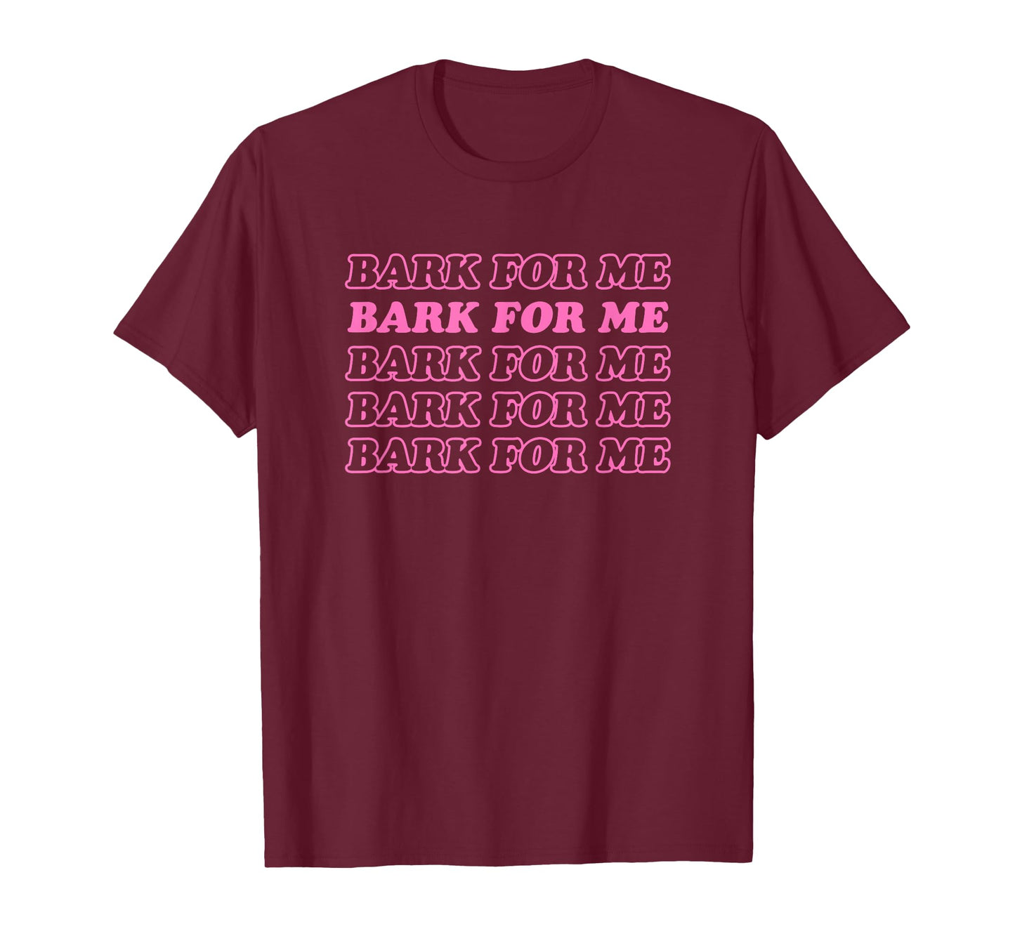 Bark For Me - Funny Y2k Aesthetic T-Shirt