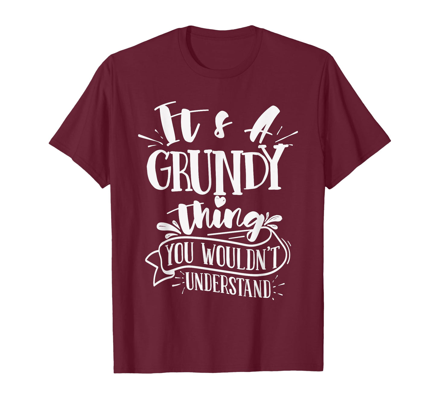 It's A Grundy Thing You Wouldn't Understand Custom Family T-Shirt