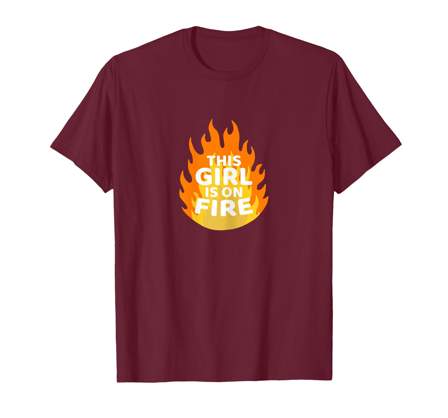 Unstoppable Flame - This Girl is On Fire T-Shirt