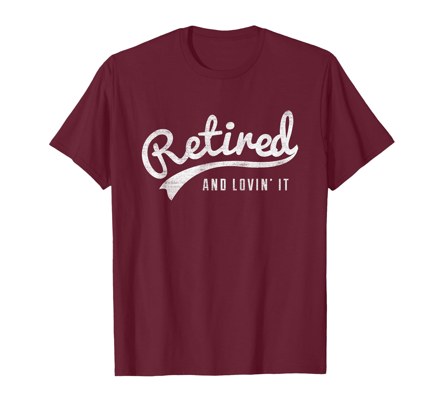 Retired and Lovin It T-Shirt Retirement Gifts for Men Women T-Shirt