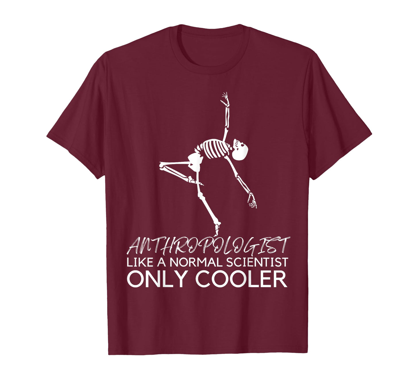 Anthropology Funny Dancing Skeleton Anthropologist Cooler T-Shirt