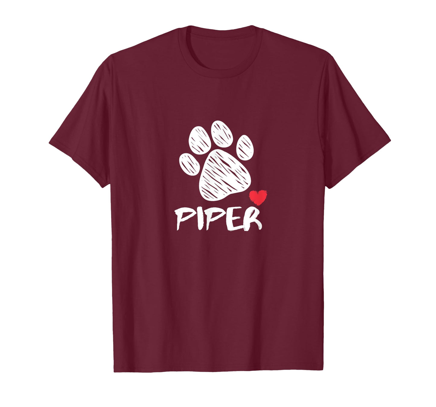 Piper My Dog Piper I love My Dog Piper Puppy Love Dog Lover T-Shirt