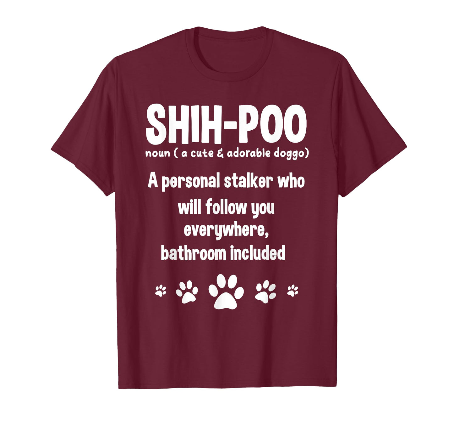 Shihpoo Dog Noun Shoodles Crossbreed Lover Personal Stalker T-Shirt for Men Women