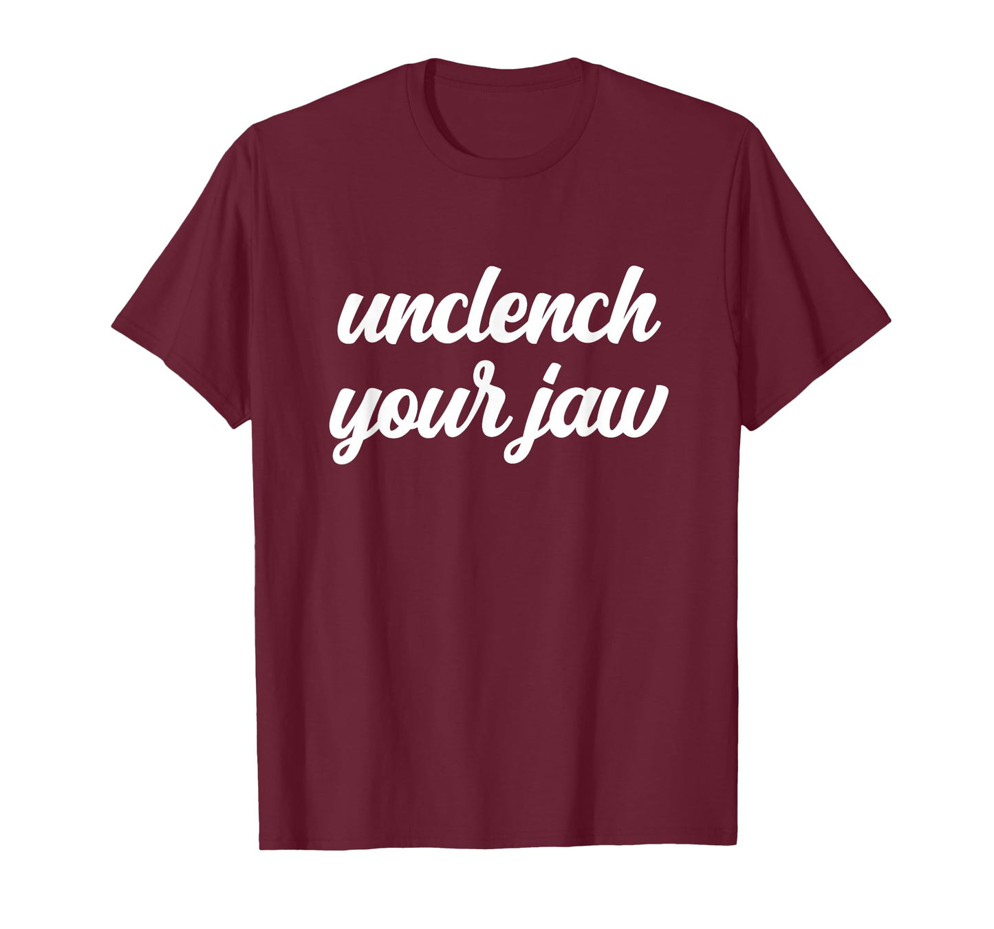 Unclench Your Jaw Therapist Mental Health Awareness Breathe T-Shirt