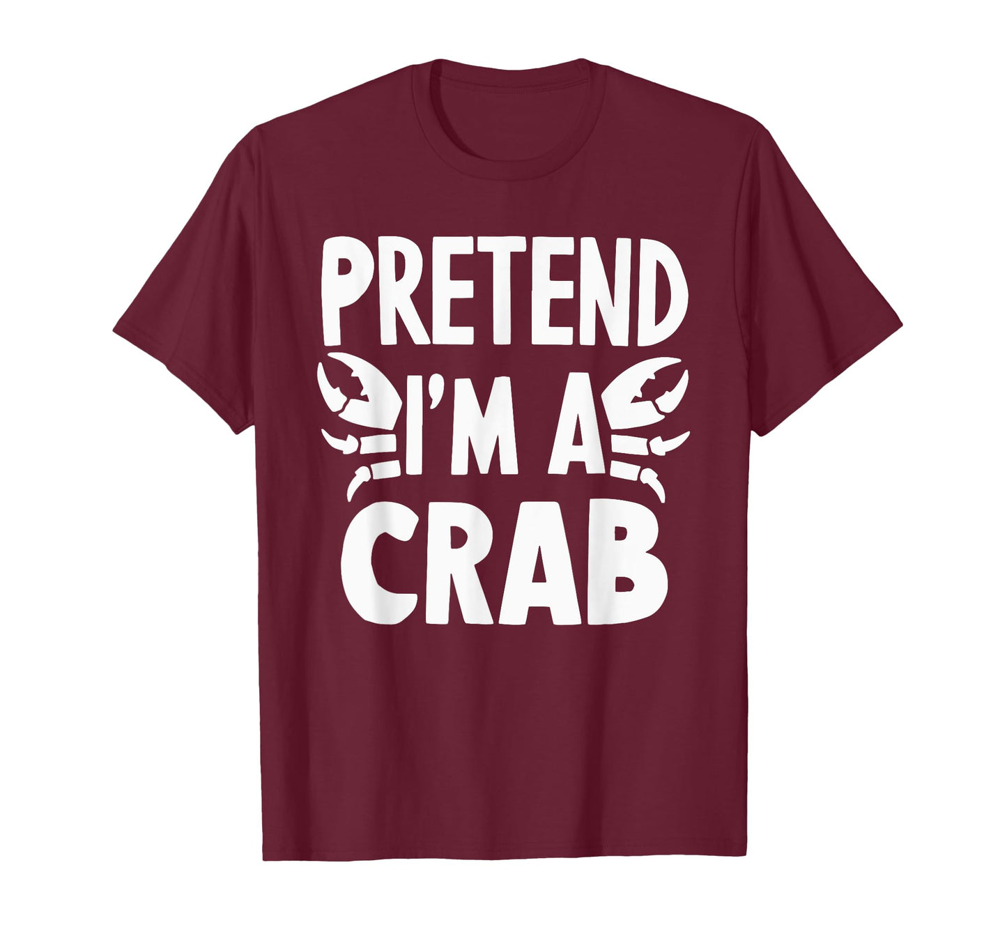 Pretend I'm A Crab T-Shirt