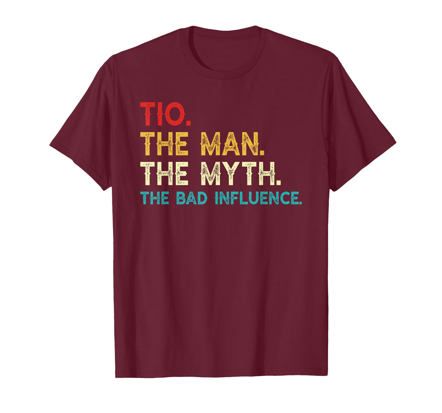 Tio The Man The Myth The Bad Influence Funny Vintage Tio T-Shirt