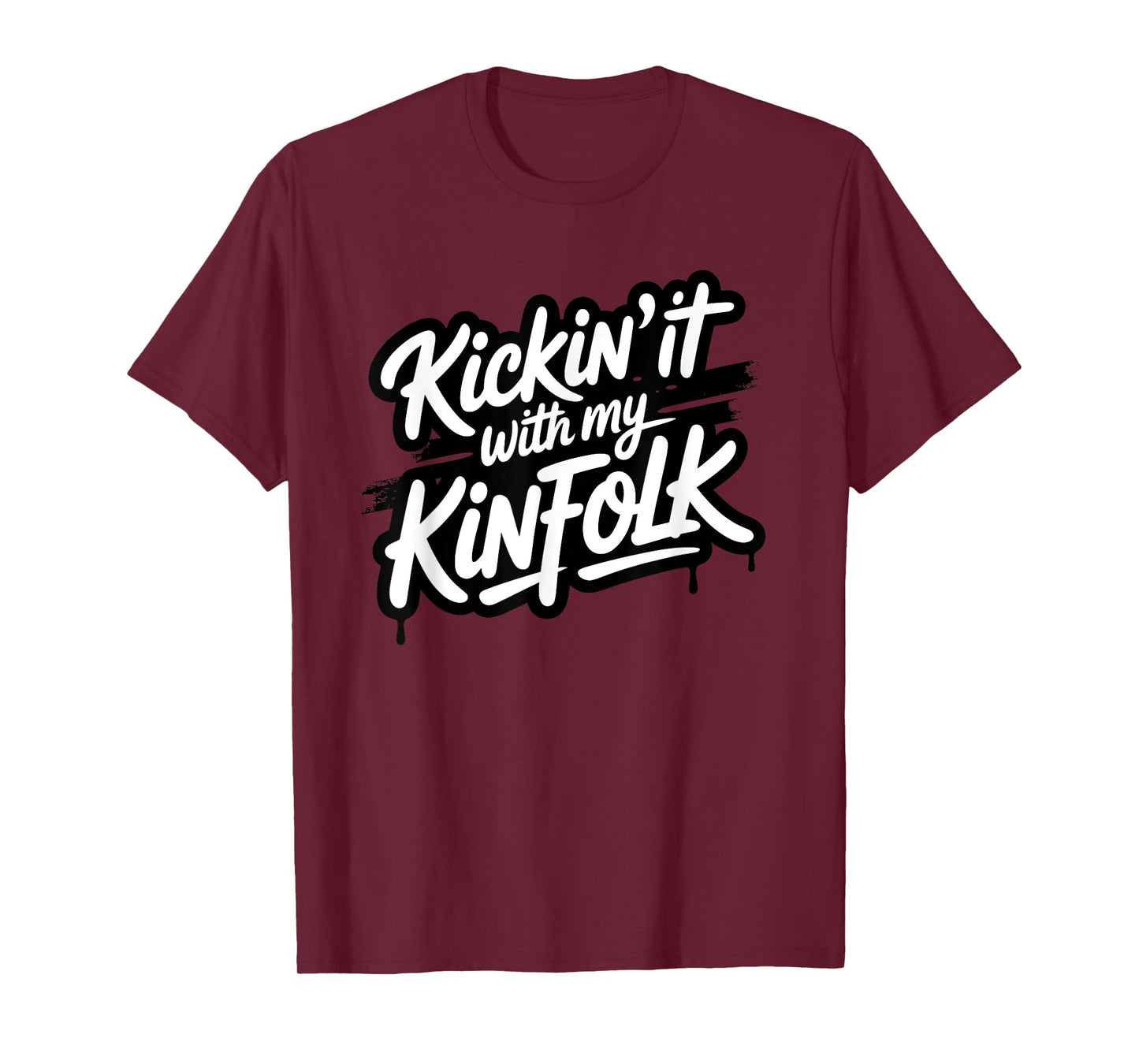 Kickin It With My Kinfolk, We Are Family, Family Reunion T-Shirt