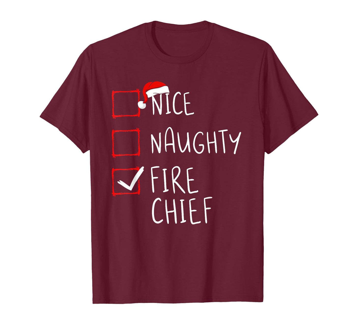 Nice Naughty Fire Chief Christmas List Santa Claus Xmas T-Shirt