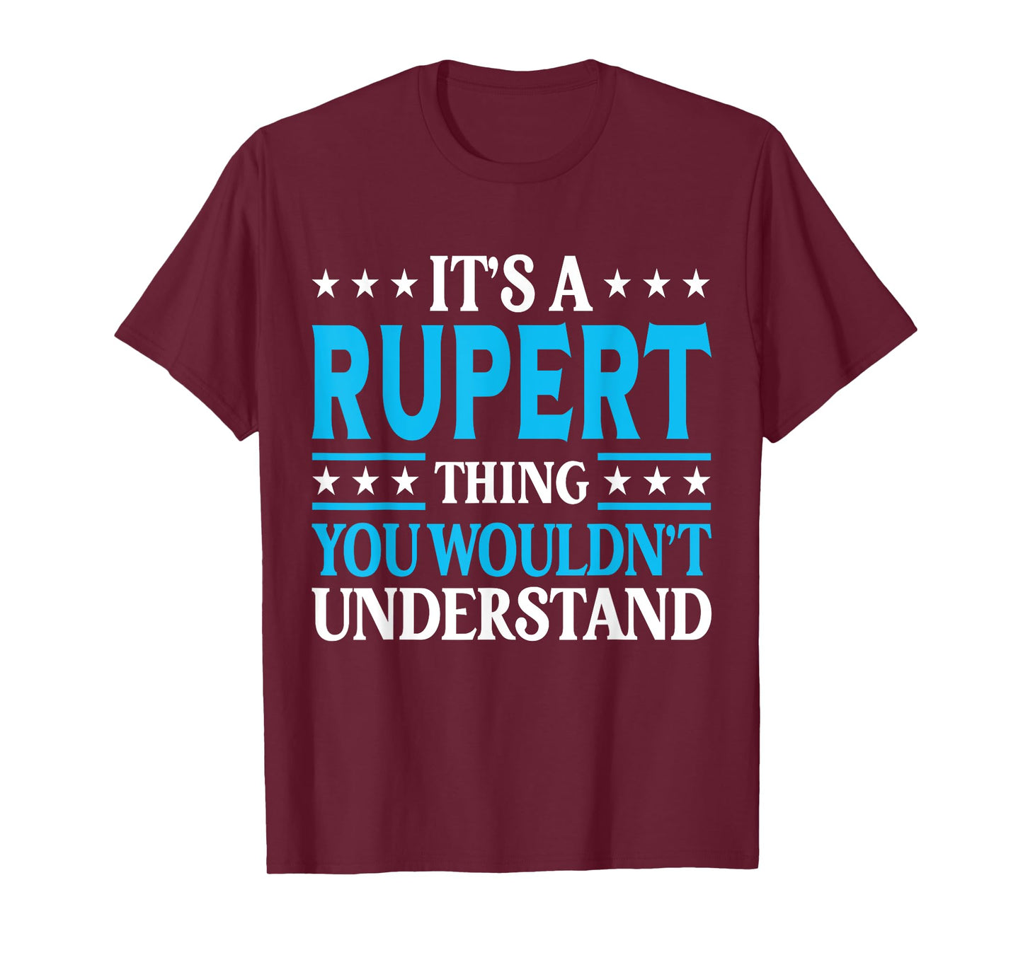It's A Rupert Thing Surname Funny Family Last Name Rupert T-Shirt