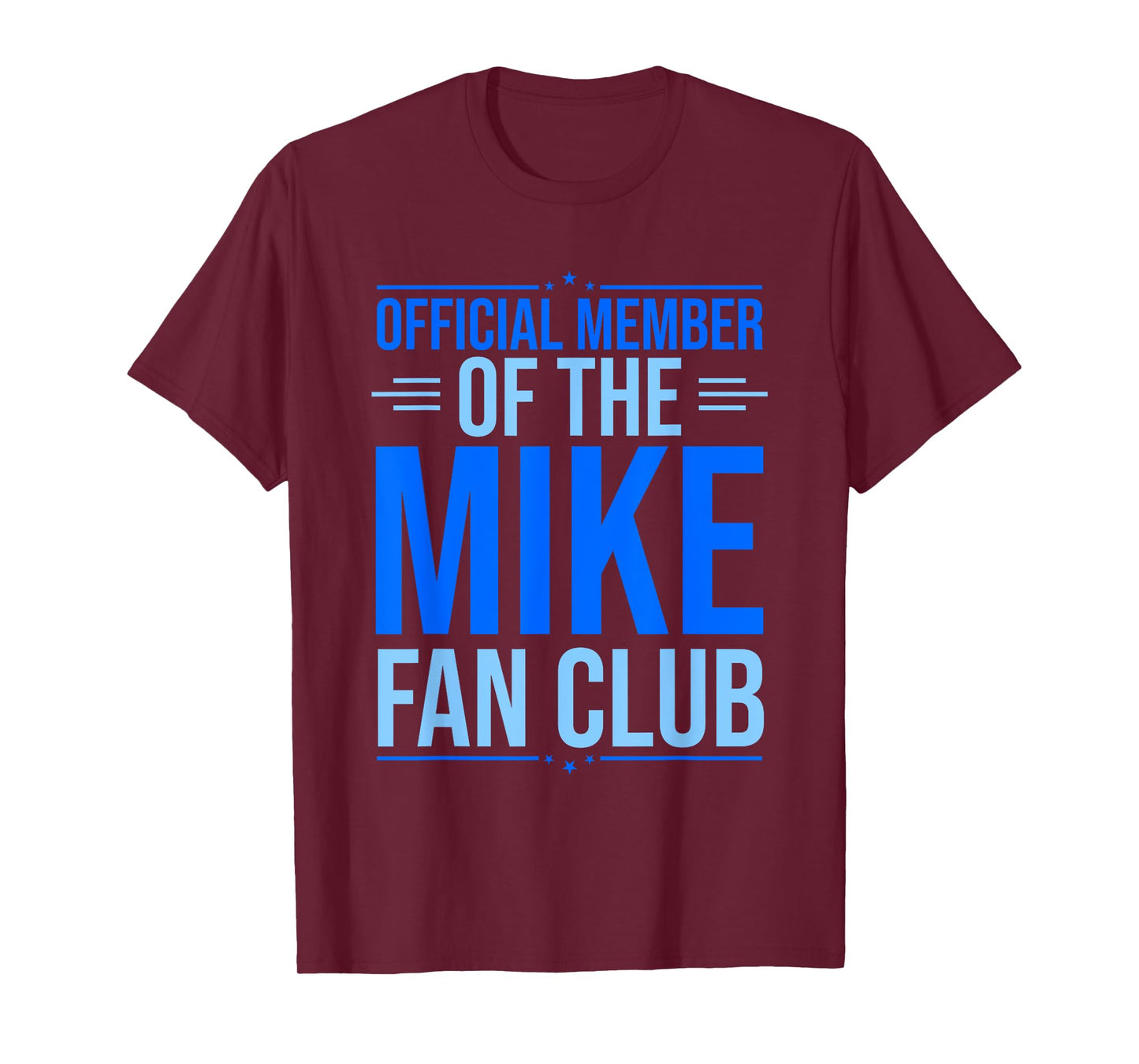 Official Member Of The Mike Fan Club Funny Mike First Name T-Shirt