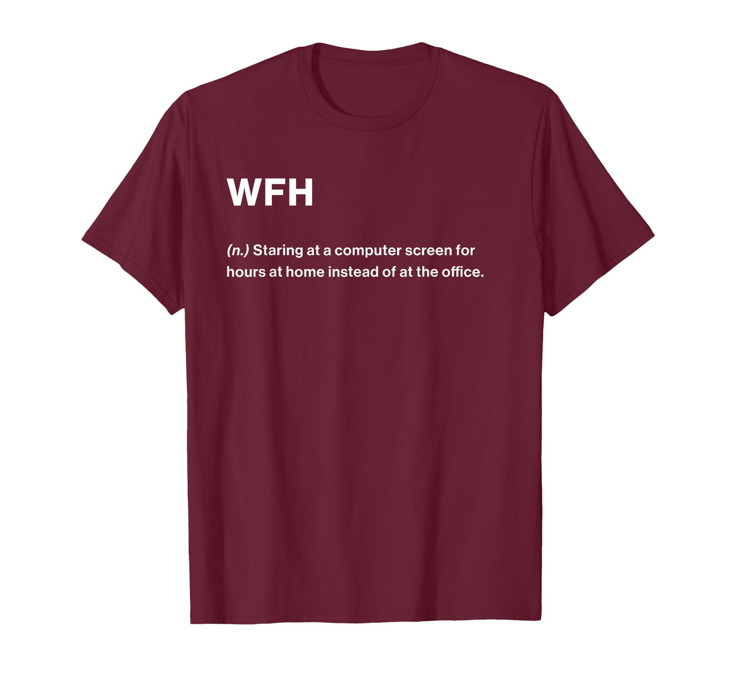 Relatable Funny Dictionary Definition WFH T-Shirt