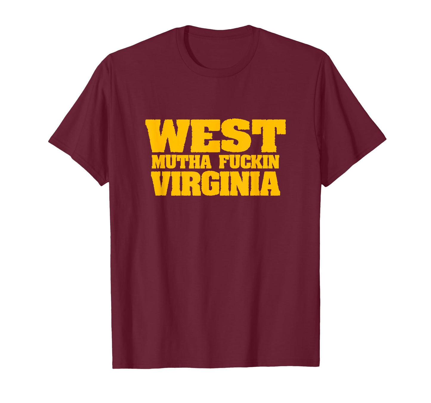 West Mutha Fuckin Virginia for Men and Women T-Shirt