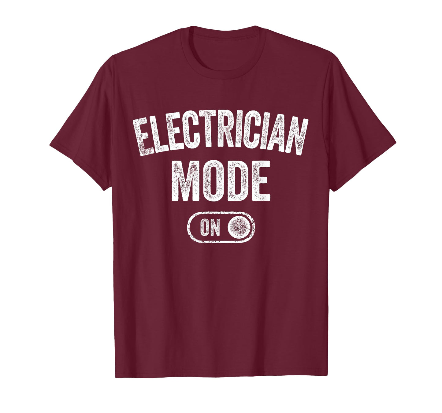 Electrician Mode On Funny Electrical Master Gift Engineer T-Shirt