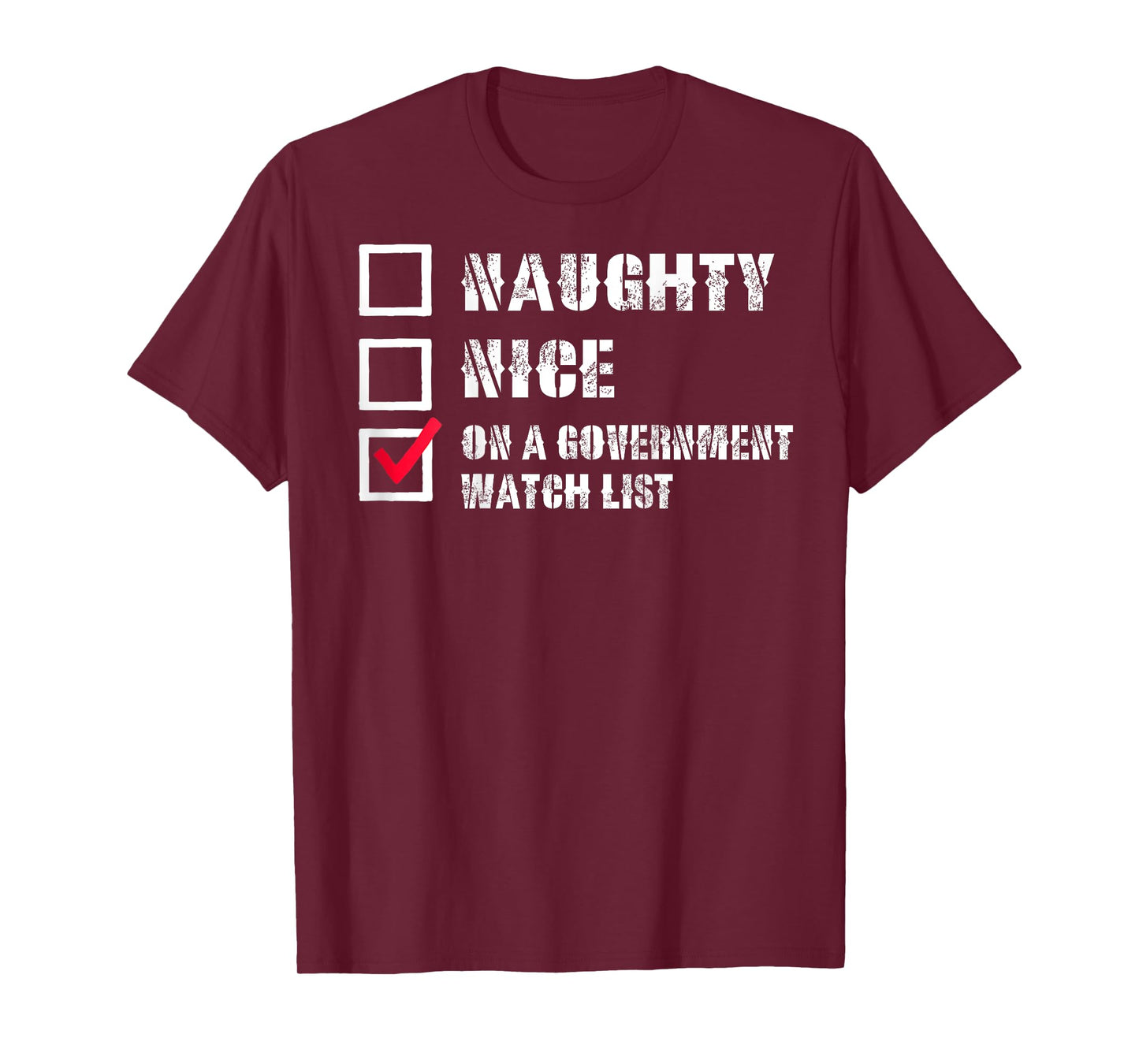Naughty Nice On a Government Watch List Funny (on back) T-Shirt