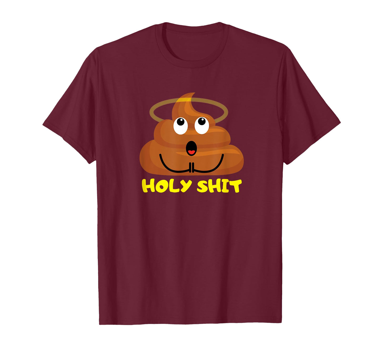 Holy Shit Poop Funny Gift T-Shirt for Woman Man T-Shirt