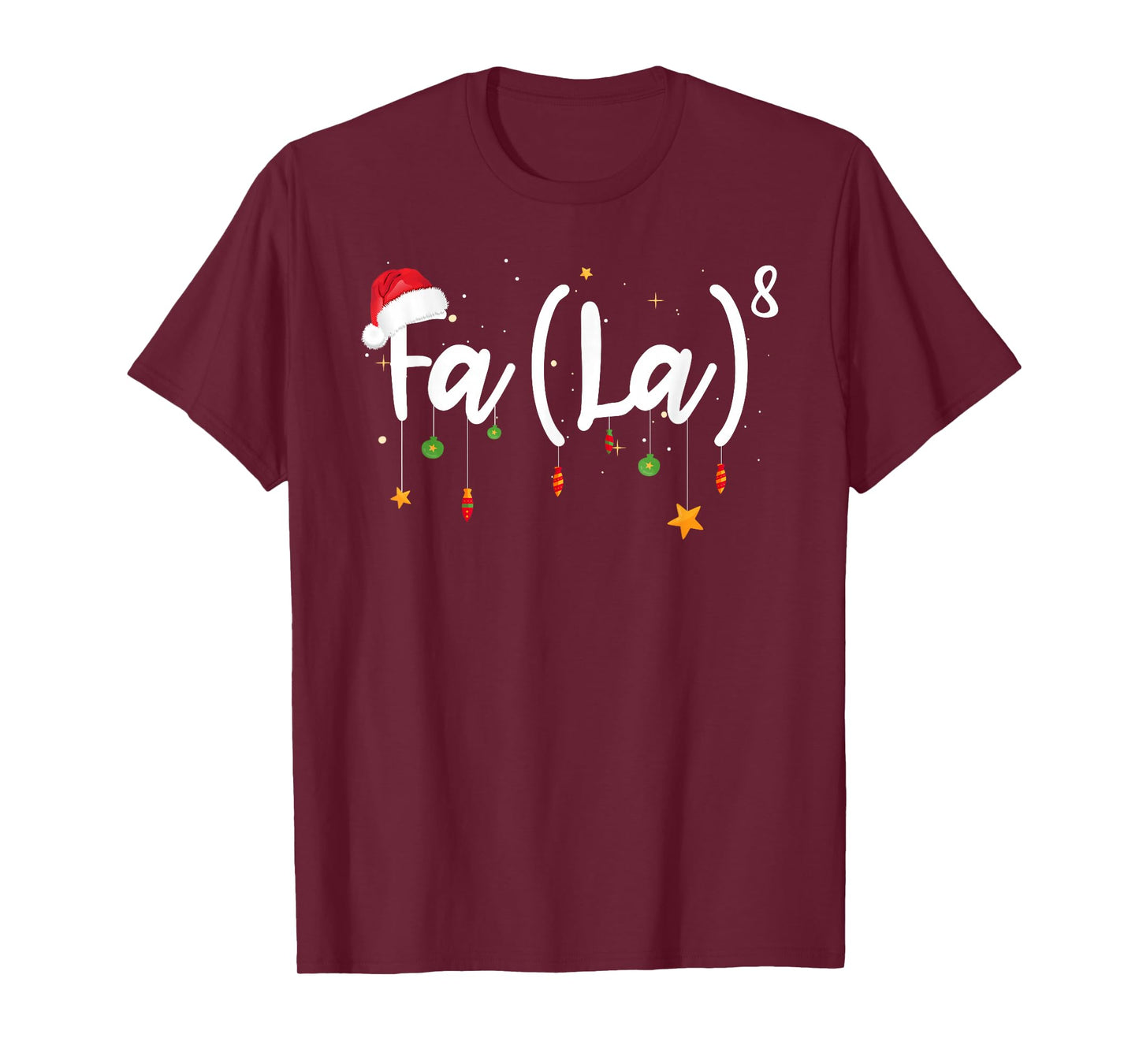 FA (LA) 8 Funny Christmas Santa FA La Math T-Shirt
