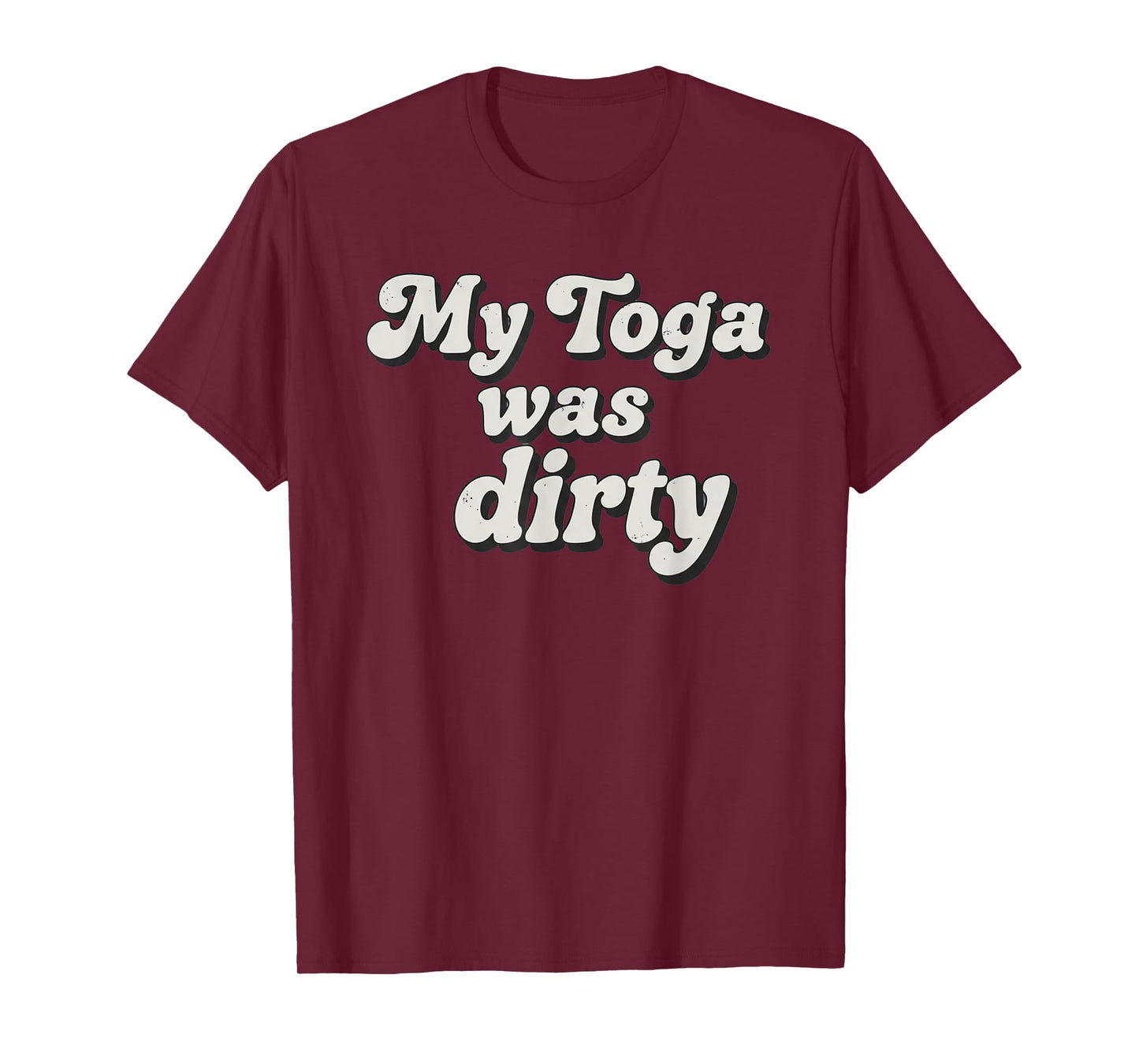 Funny Toga Was Dirty Roman Greek Py Costume T-Shirt
