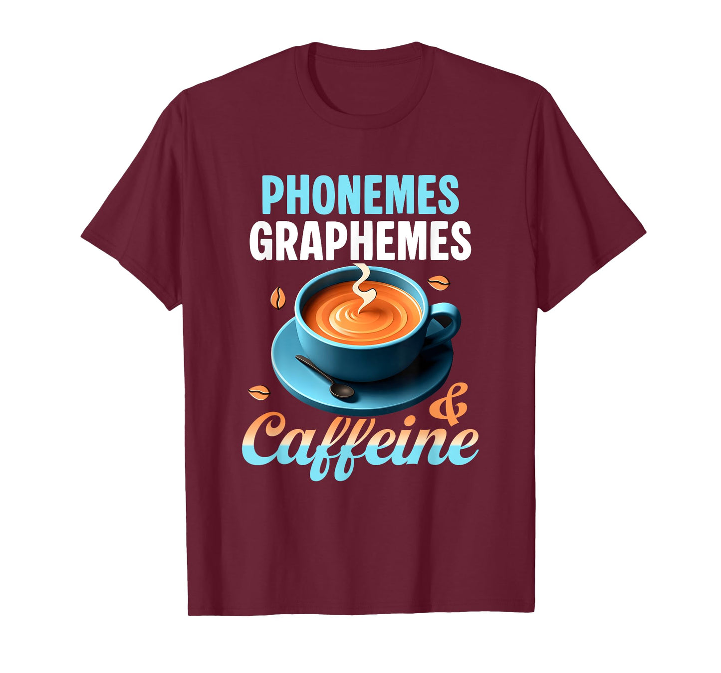 Phonemes Graphemes and Caffeine Reading Intervention Coffee T-Shirt