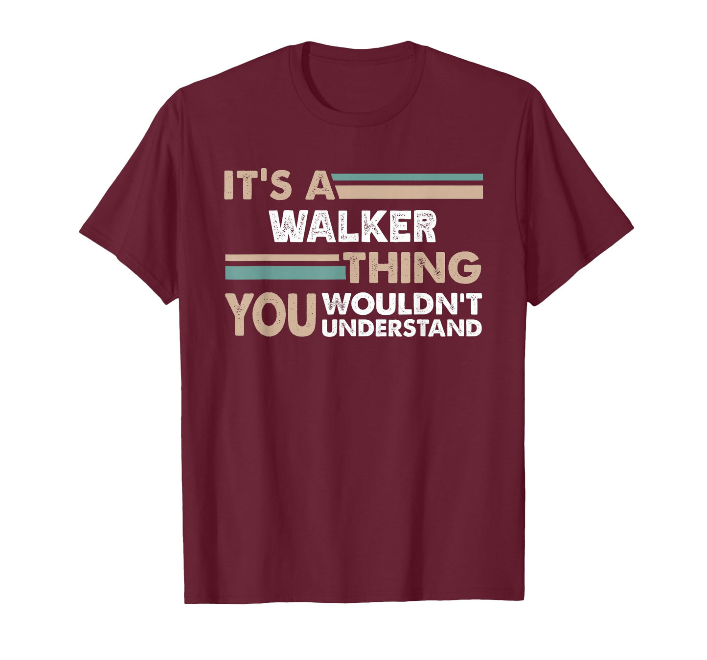 It's A Walker Thing You Wouldn't Understand Family Name T-Shirt