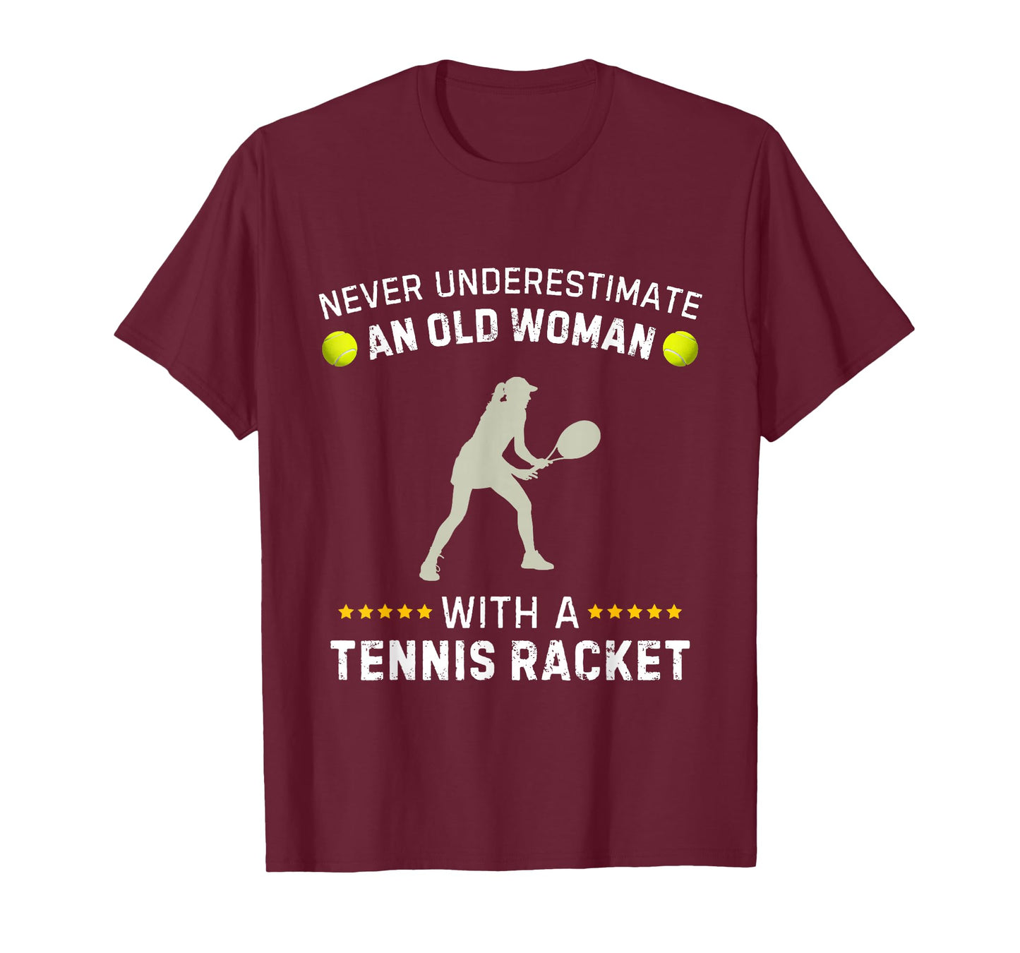 Never Underestimate An Old Woman With A Tennis Racket Funny T-Shirt