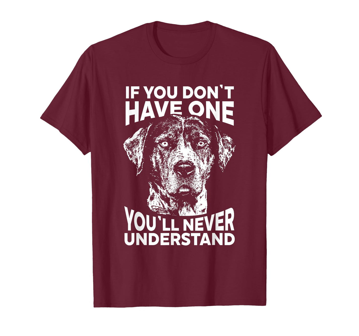 Catahoula Cur T-Shirt If you don't have one funny tee