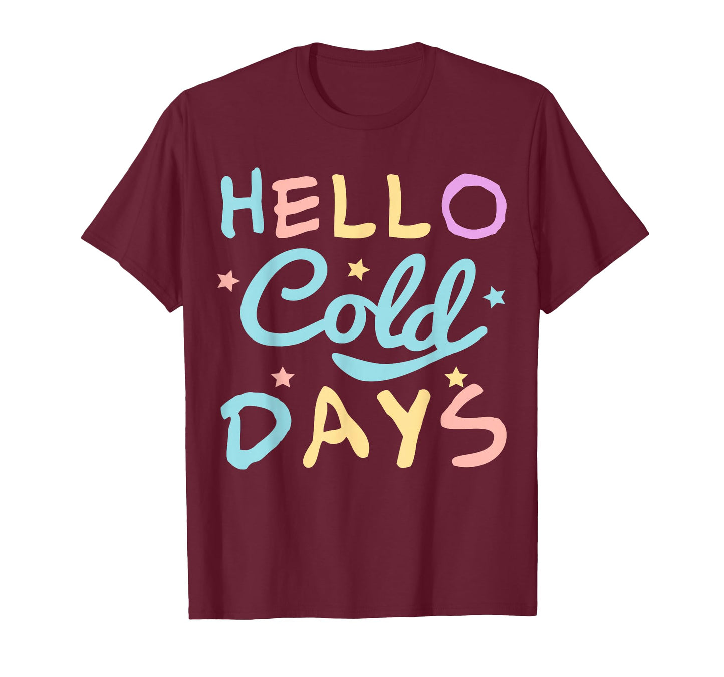 Hello Cold Days T-Shirt