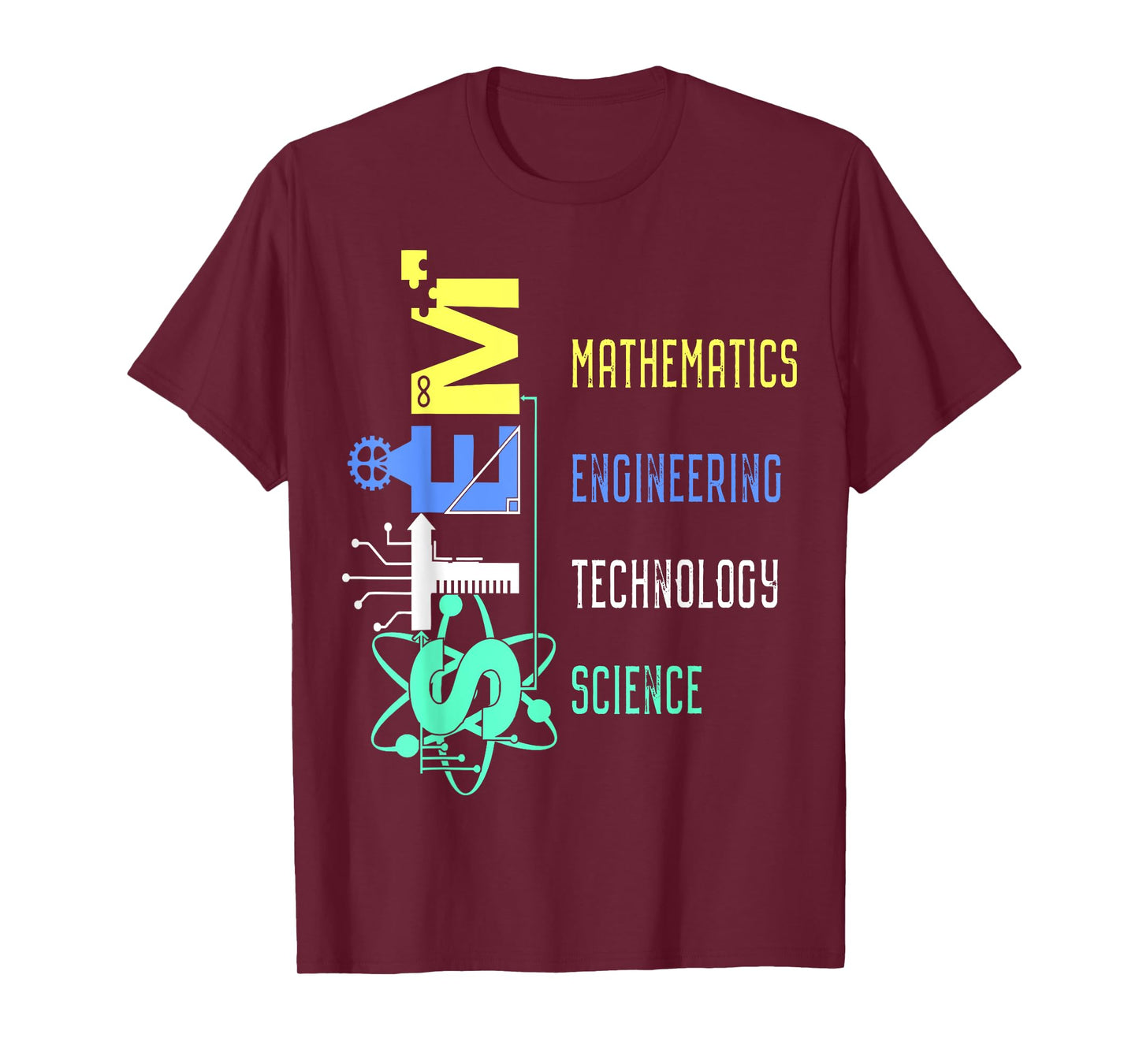 STEM Education Science Teacher Math Engineer Technology Men Women Girls Kids T-Shirt