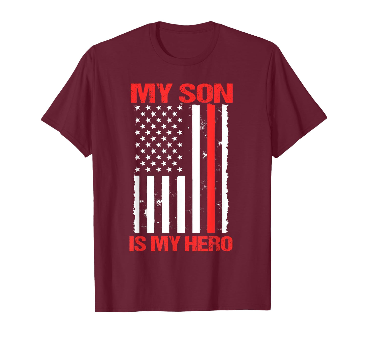My Son Is My Hero US Flag Firefighter Thin Red Line Mom Gift T-Shirt