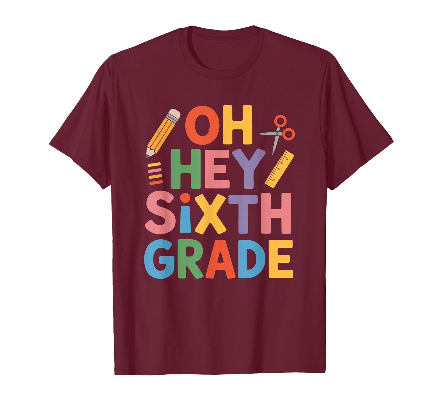 Oh Hey Sixth Grade, 6th Grader Teacher and Boys Girls T-Shirt