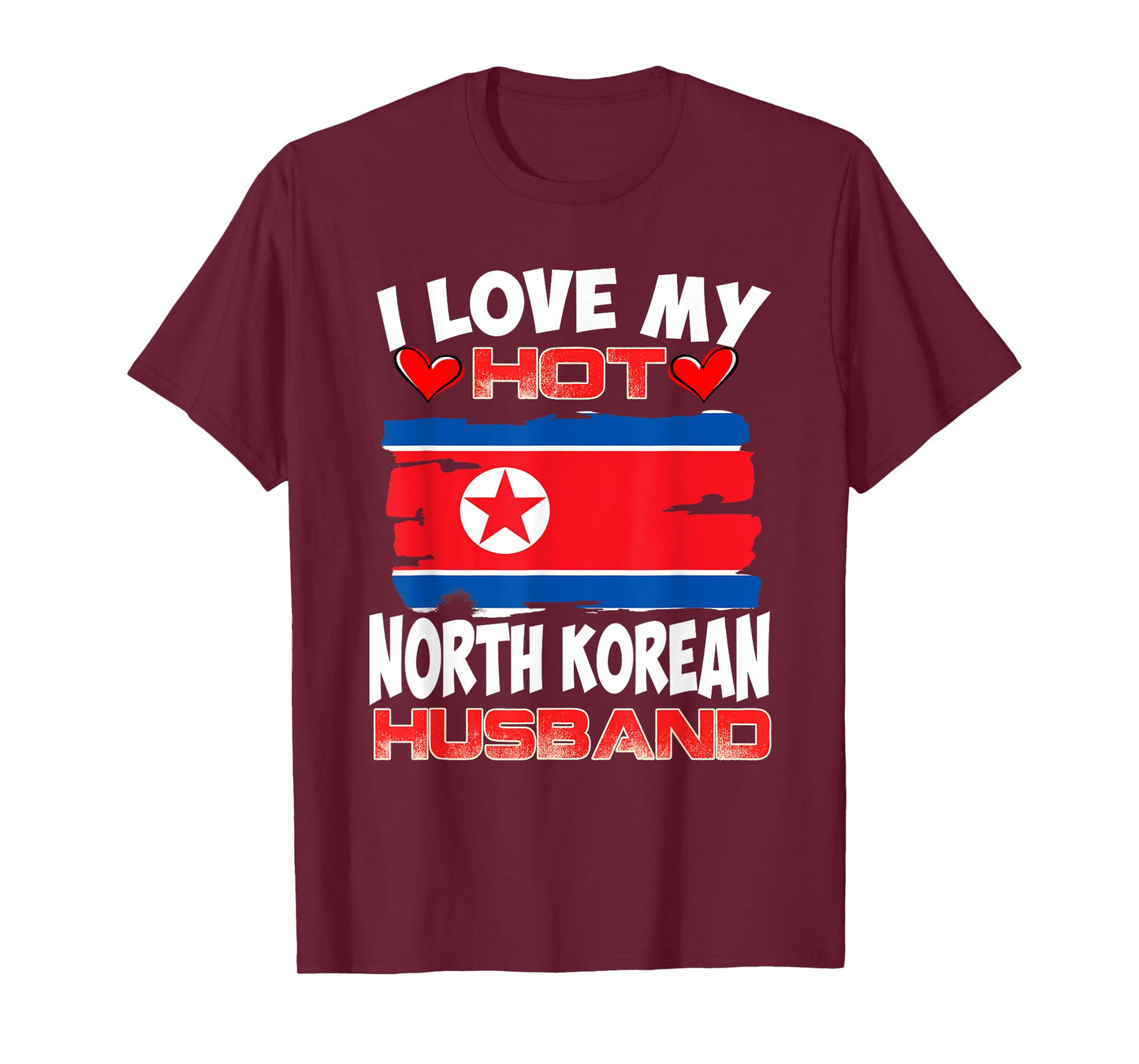 North Korea I Love My Hot North Korean Husband T-Shirt