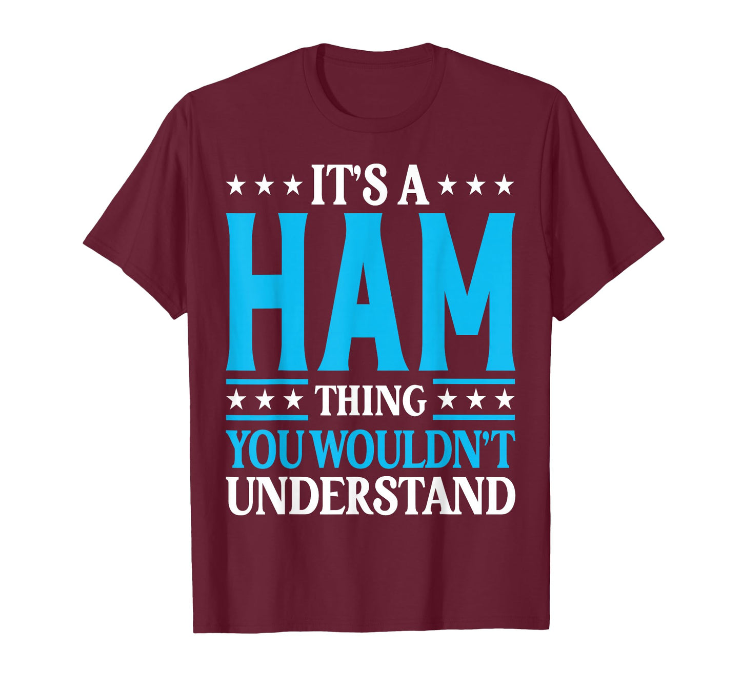 It's A Ham Thing Surname Funny Team Family Last Name Ham T-Shirt