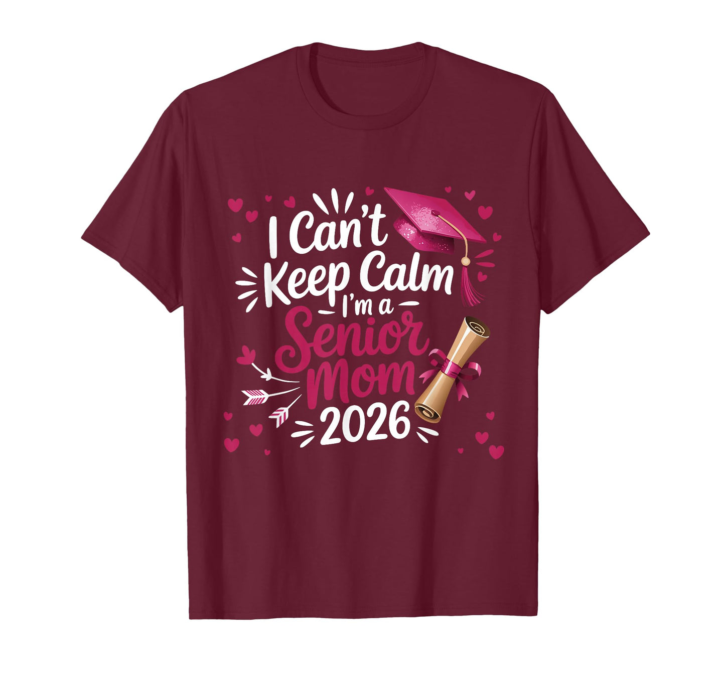 I Can't Keep Calm I'm A Senior Mom 2026 Class T-Shirt