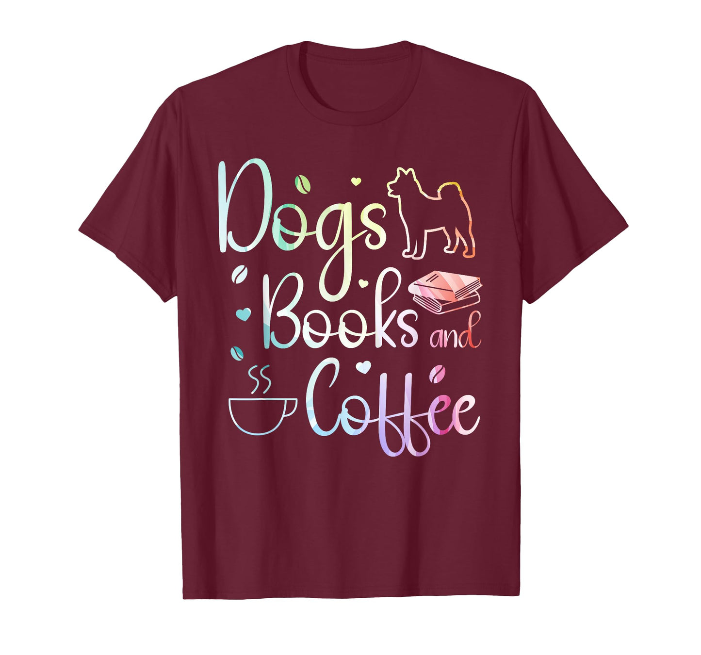 Dogs Books and Coffee T-Shirt