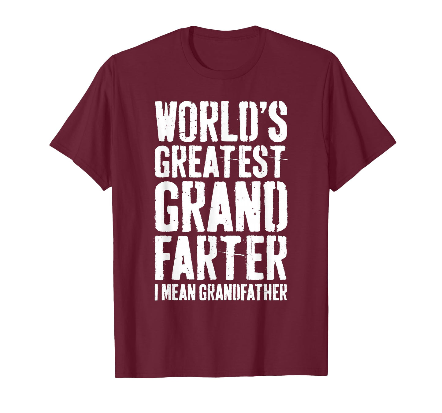 World's Greatest Grandfarter I Mean Grandfather Shirt Men T-Shirt