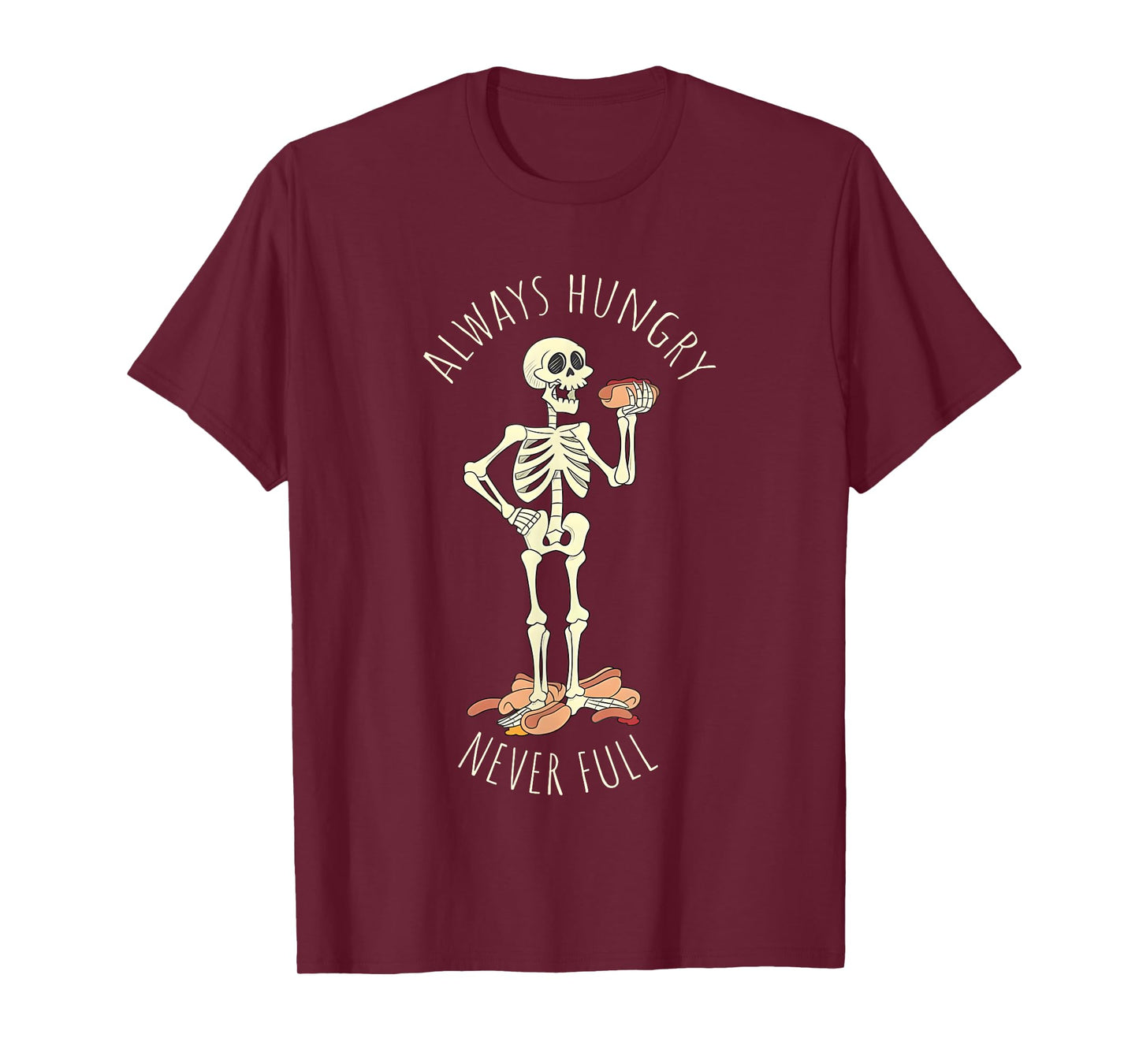 Always Hungry Never Full Skeleton T-Shirt