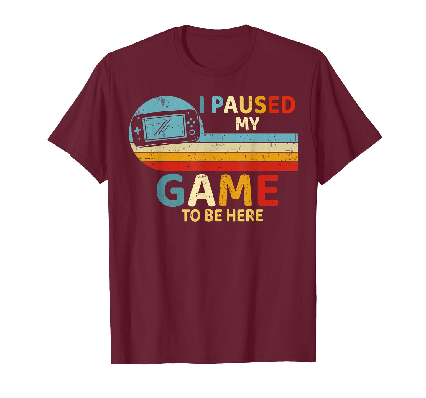 I Paused My Game to Be Here Video Game Controller Gaming T-Shirt