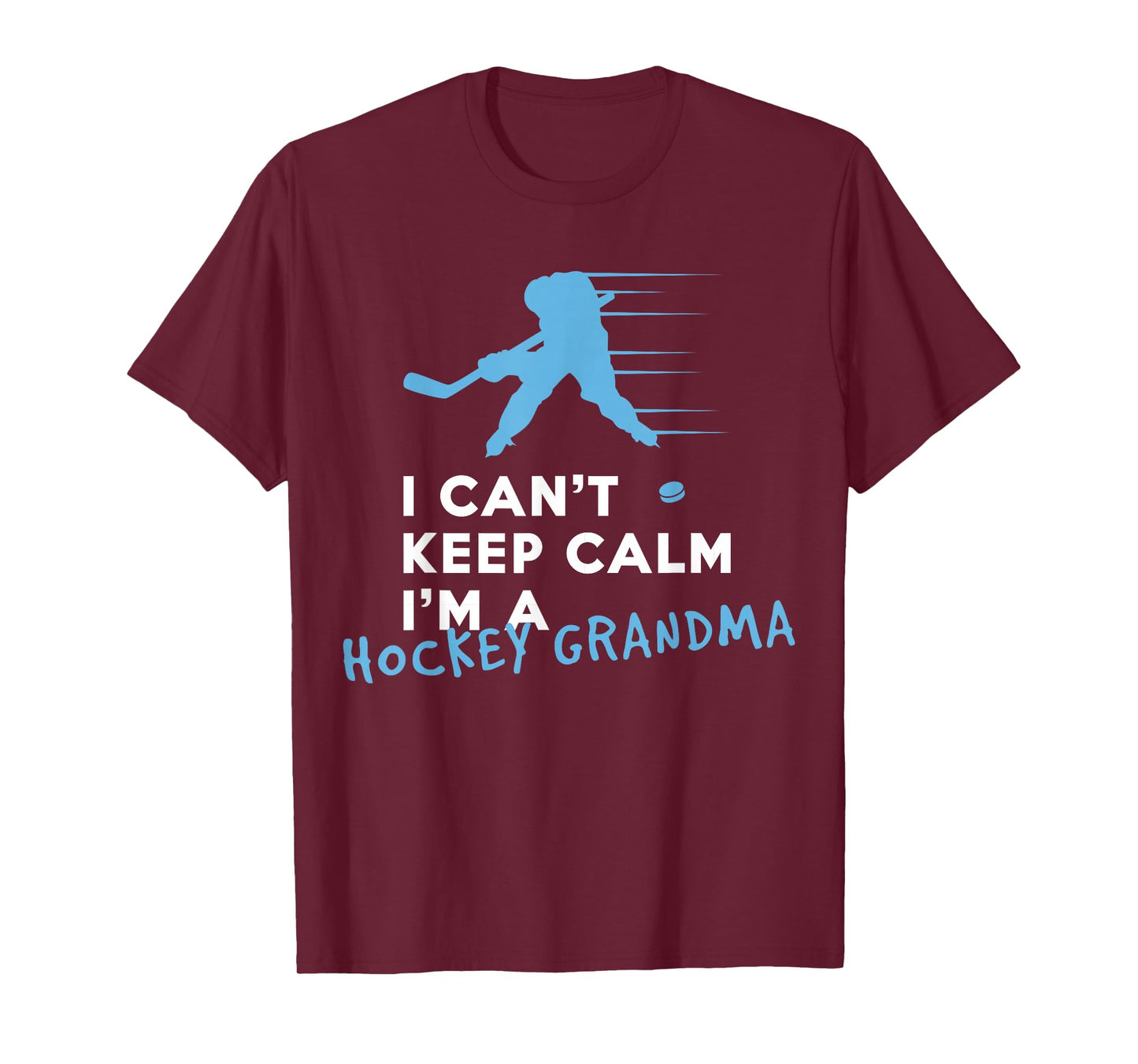 I Can't Keep Calm I'm A Hockey Grandma T-Shirt