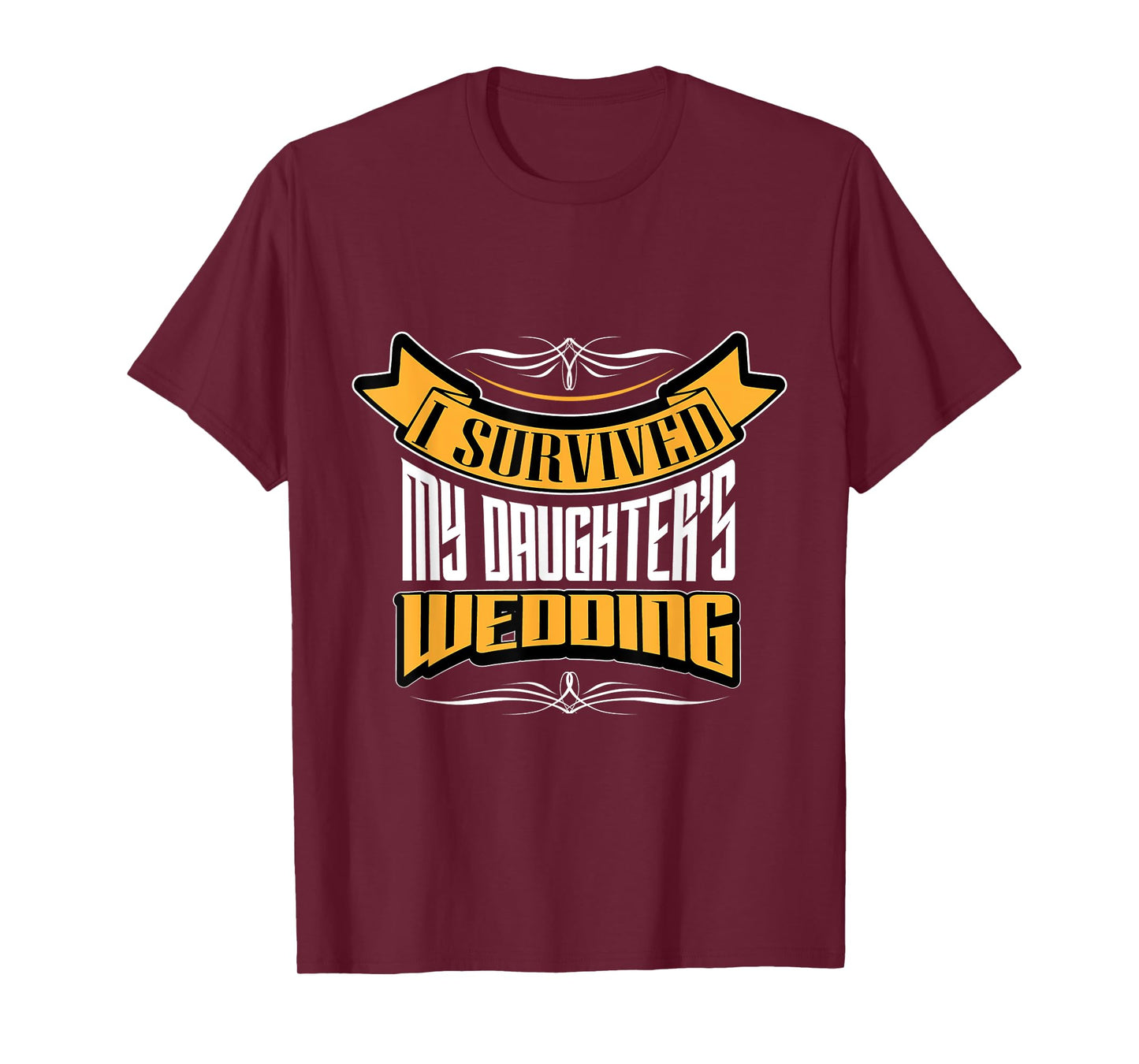 I survived My Daughter's Wedding Funny Dad T-shirt