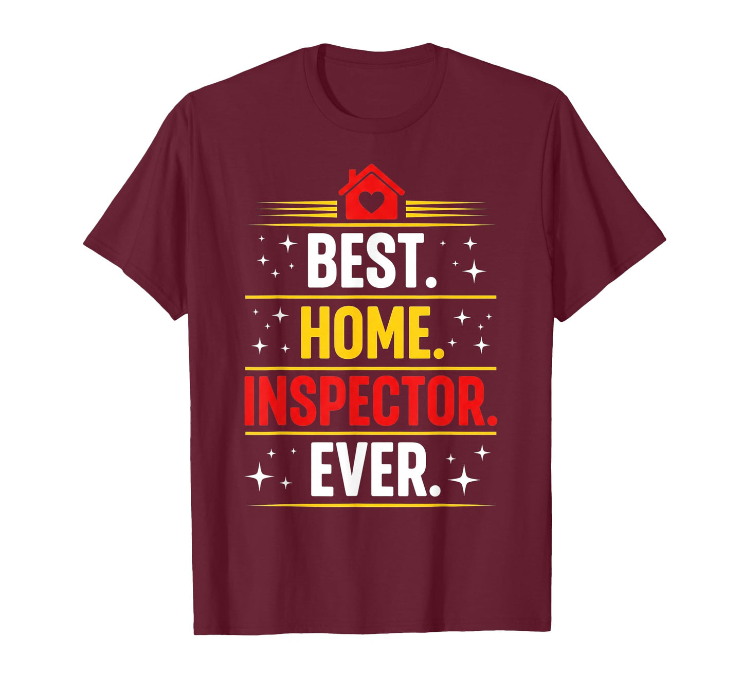 Best Home Inspector Ever T-Shirt