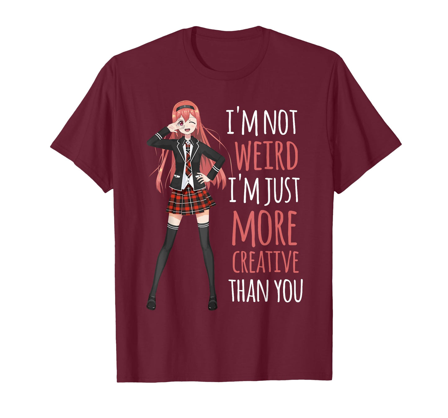 I'm Not Weird I'm Creative Anime Girl Manga Lover Kawaii T-Shirt
