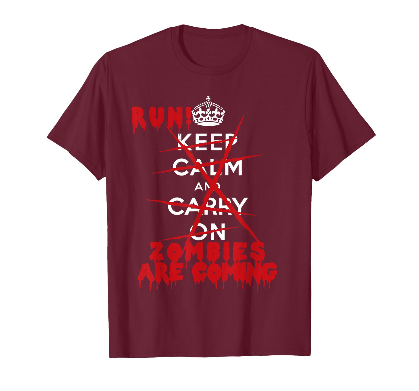 Keep Calm Carry On T-Shirt Run! Zombies Are Coming T-Shirt