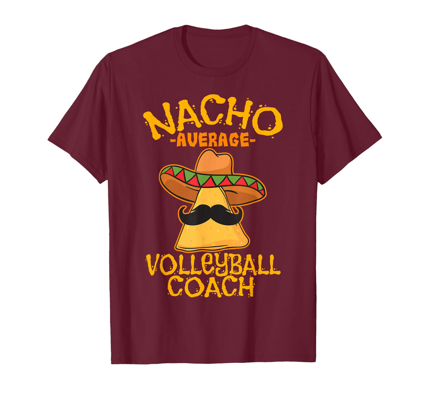 Nacho Average Volleyball Coach Mexican Trainer Cinco De Mayo T-Shirt