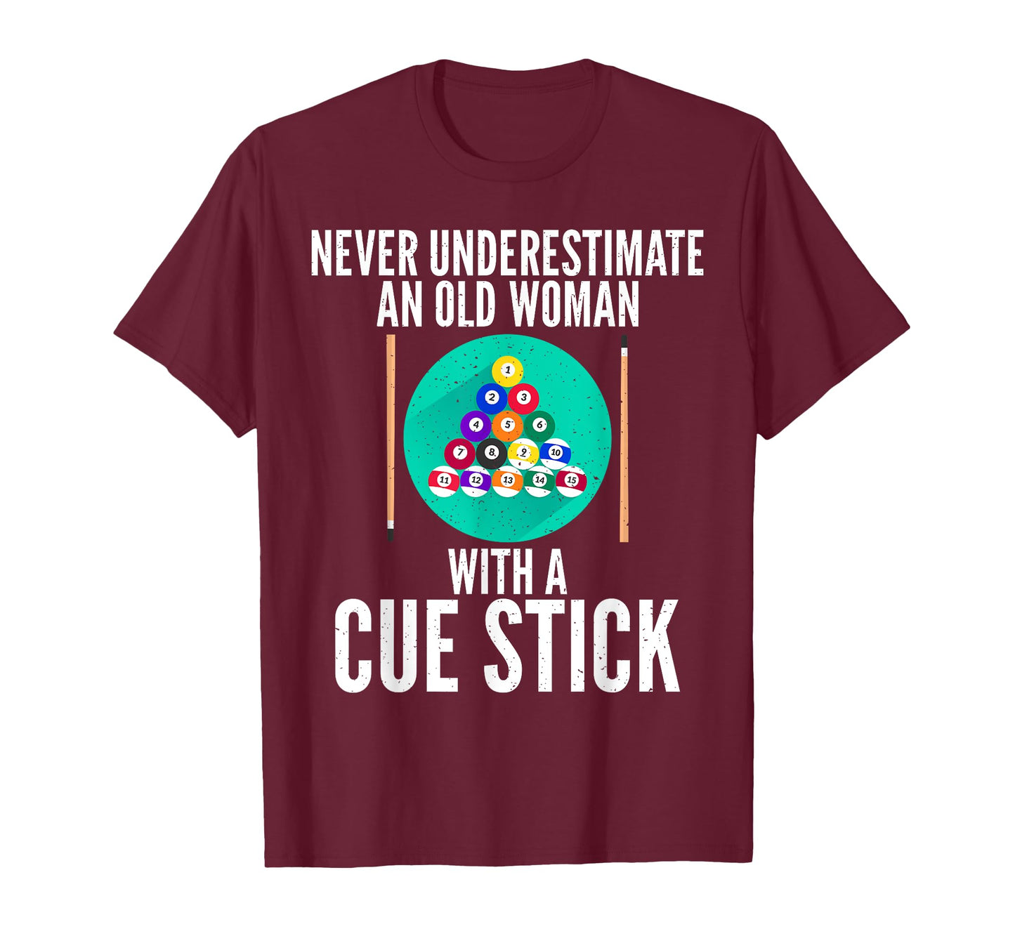 Never underestimate an old Woman with a Cue Stick Billiards T-Shirt