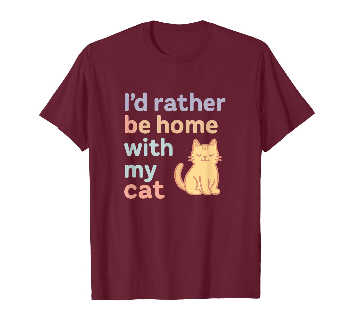 I’d Rather Be Home with My Cat | Soft Pastel Aesthetic T-Shirt