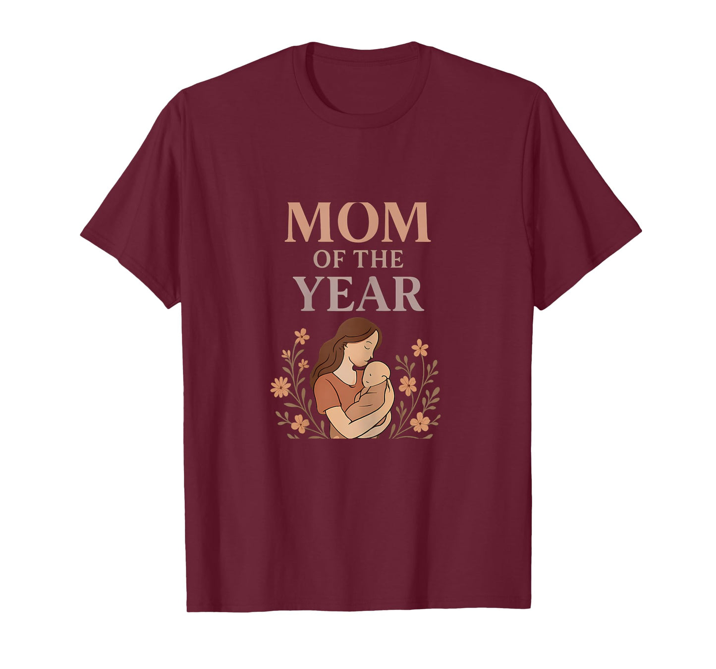 Mom of The Year Floral Design Not All Heroes Wear Capes T-Shirt